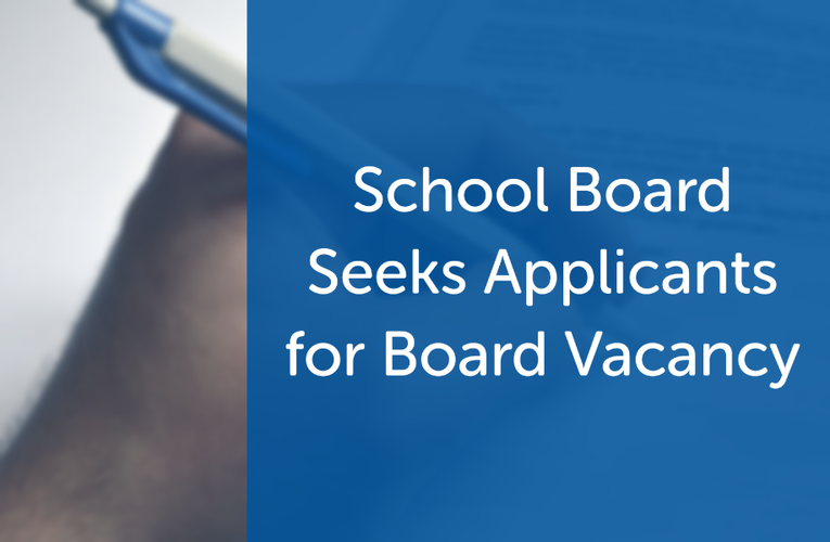 School Board Seeks Applicants for Board Vacancy